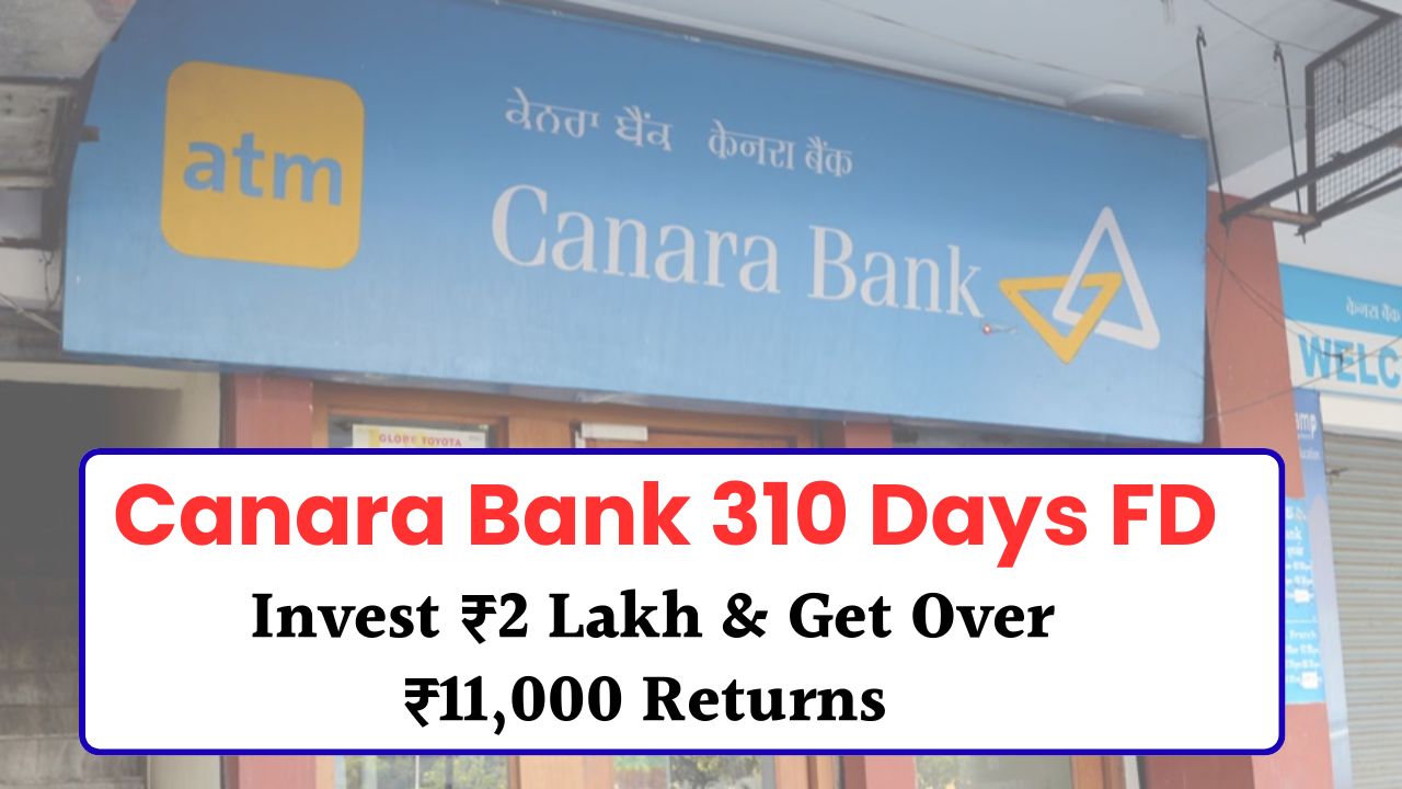 Canara Bank 310 Days FD