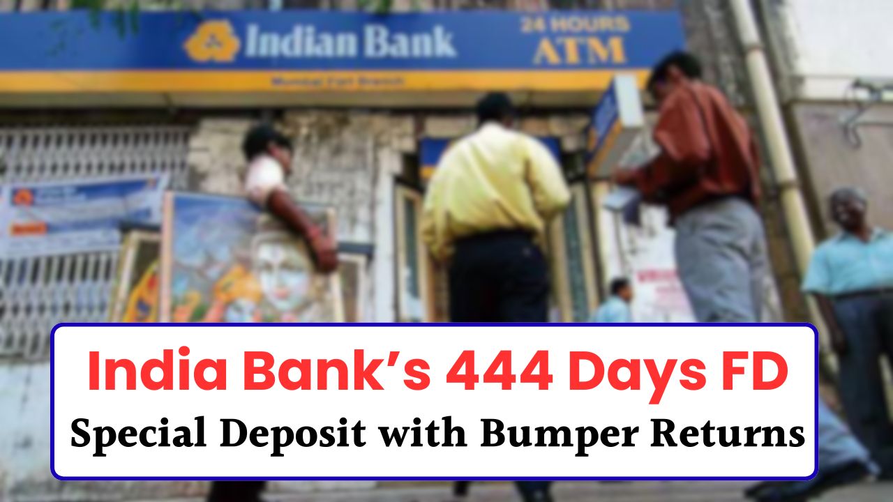 India Banks 444 Days FD
